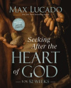 Seeking After the Heart of God for 52 Weeks -  A Year-Long Bible Study on the Life of David
